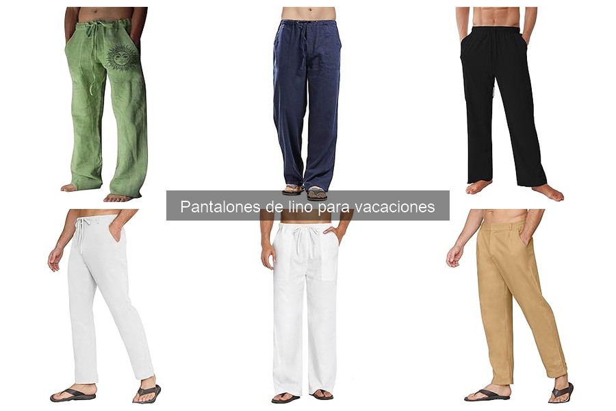 Alternativas a los pantalones de lino para vacaciones