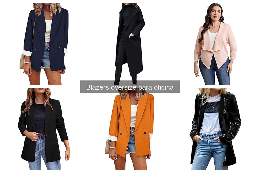 Blazers Oversize para Oficina: ¿Por qué Serán Tu Mejor Opción?