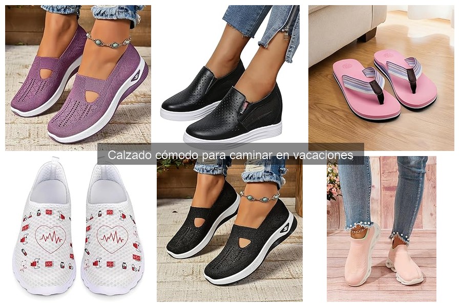 Calzado cómodo para caminar en vacaciones: ¡Guía de elección!
