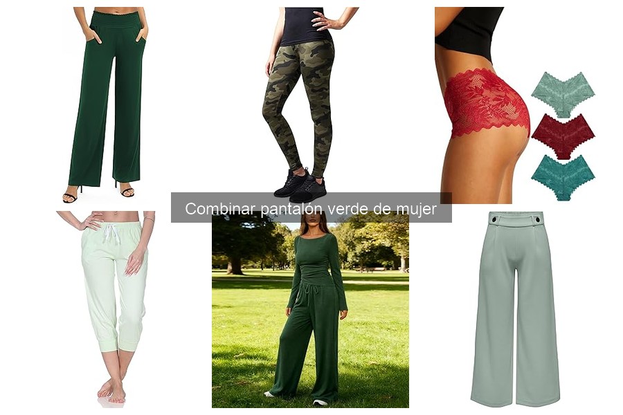 Combina tu pantalón verde de mujer: consejos y estilos