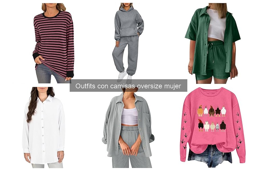 Cómo combinar camisas oversize para mujer | Estilo y tips