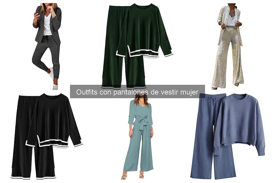 Cómo Combinar Pantalones de Vestir para Mujer: Guía Práctica