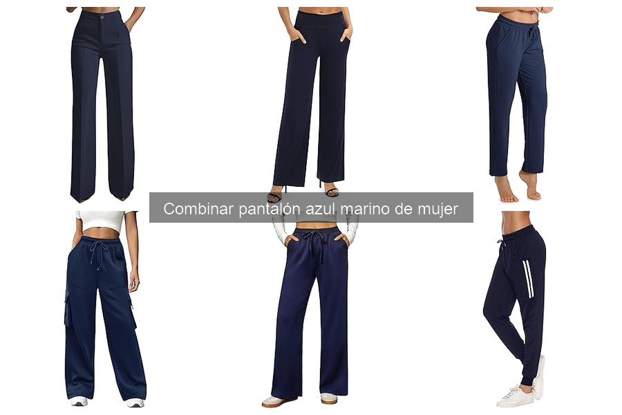 Cómo cuidar y mantener tu pantalón azul marino de mujer