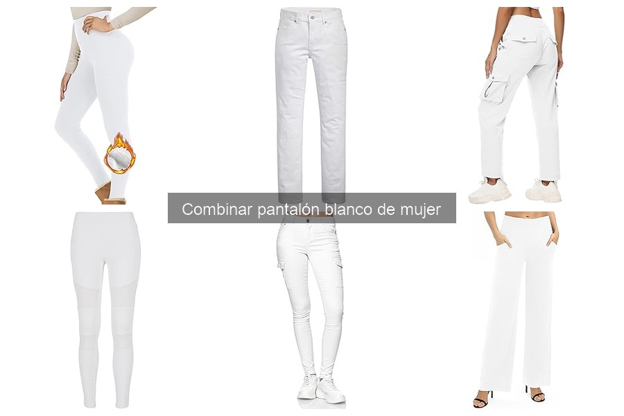 Cómo cuidar y mantener tus pantalones blancos de mujer