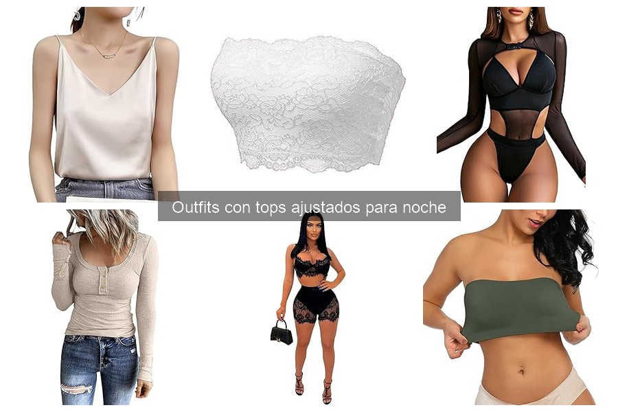 Cómo elegir el mejor top ajustado para salir de noche