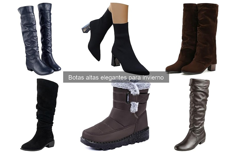 Comparativa de las Mejores Botas Altas Elegantes para Invierno