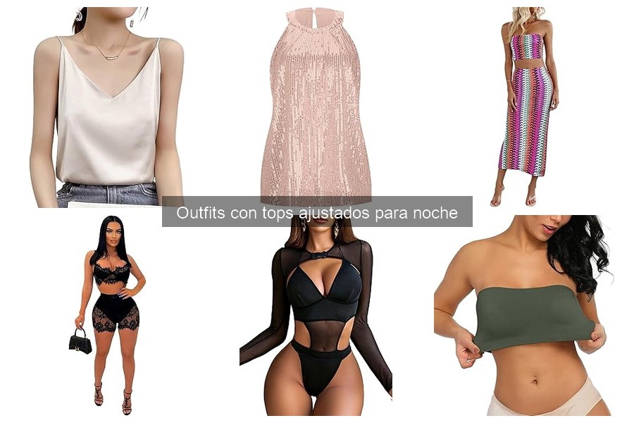 Comparativa de Tops Ajustados para Salir de Noche