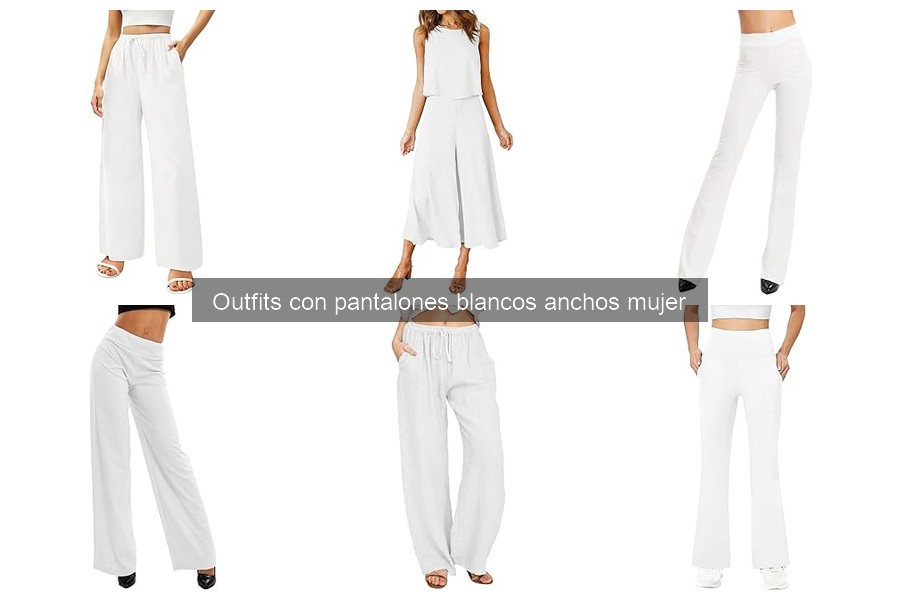 Descubre qué son los pantalones blancos anchos para mujer