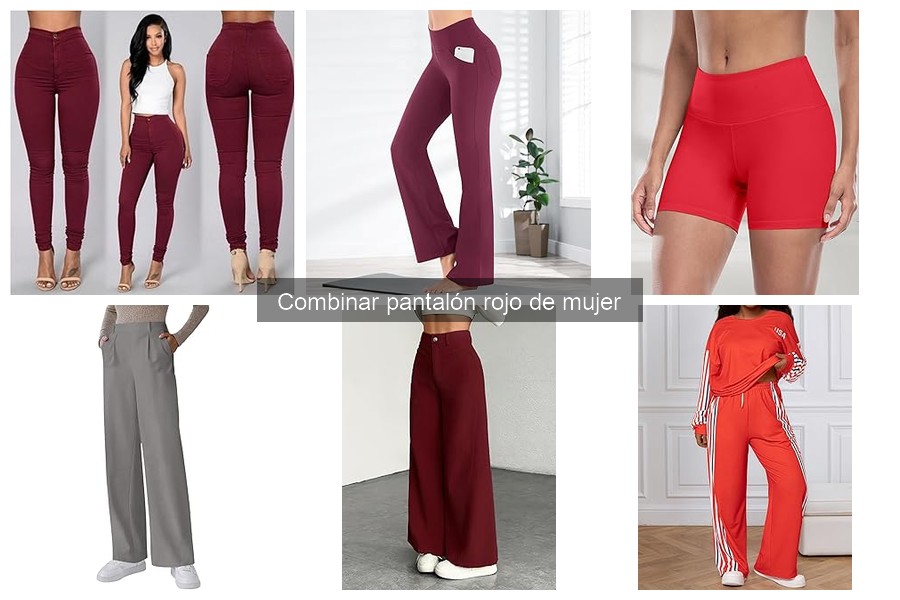 Errores comunes al combinar pantalones rojos de mujer