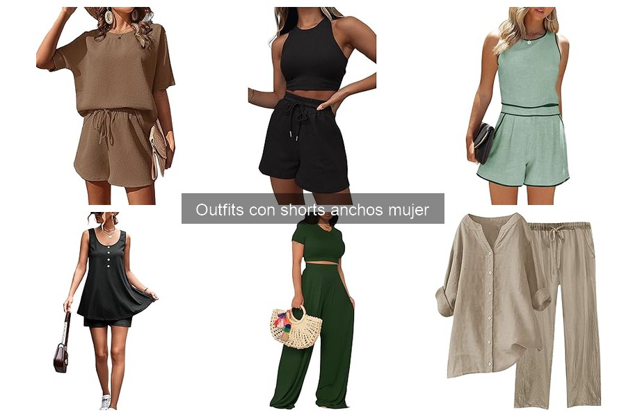 Estilo y consejos para llevar shorts anchos mujer