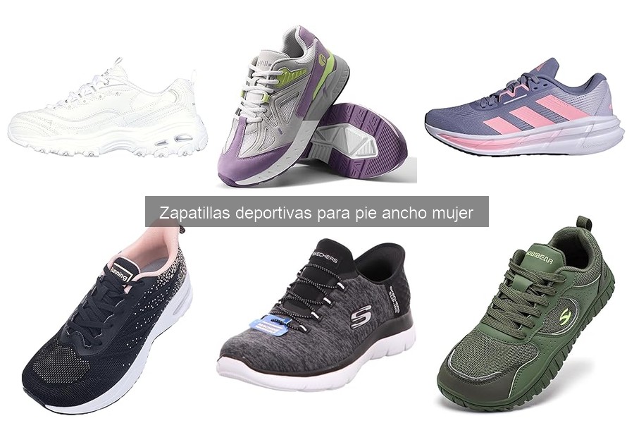 Mejores Zapatillas Deportivas para Pie Ancho Mujer