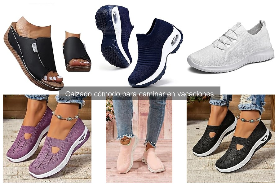 Mejores zapatos cómodos para caminar en vacaciones