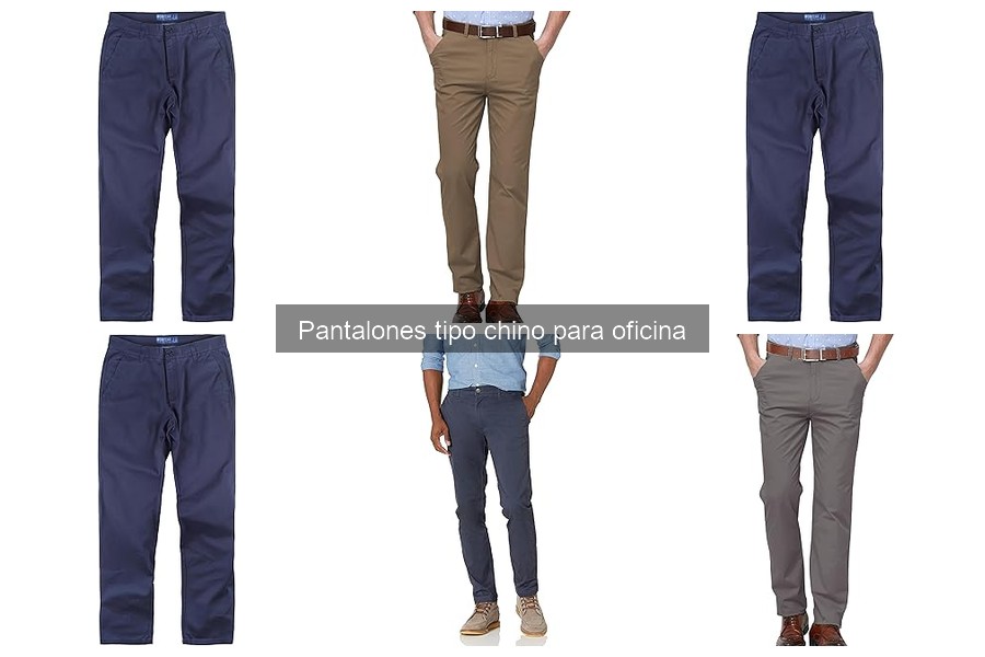 Ofertas y descuentos en pantalones chinos para oficina