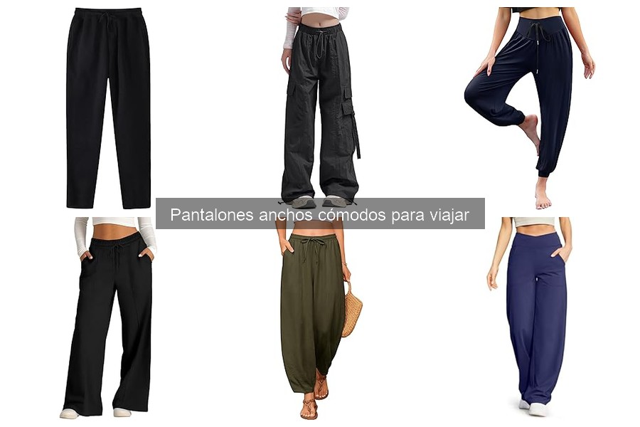 Pantalones Anchos Cómodos para Viajar: Características y Usos