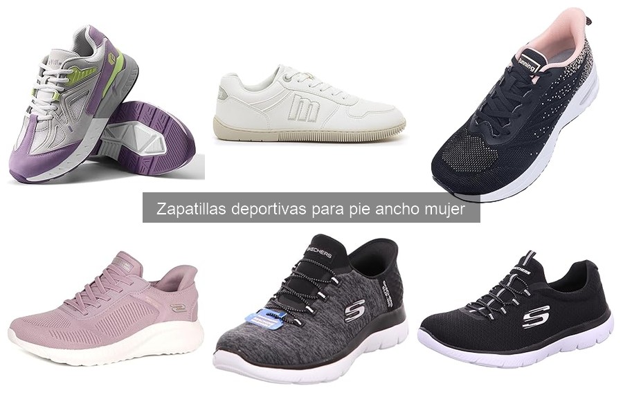 Problemas comunes con zapatillas deportivas para pie ancho mujer