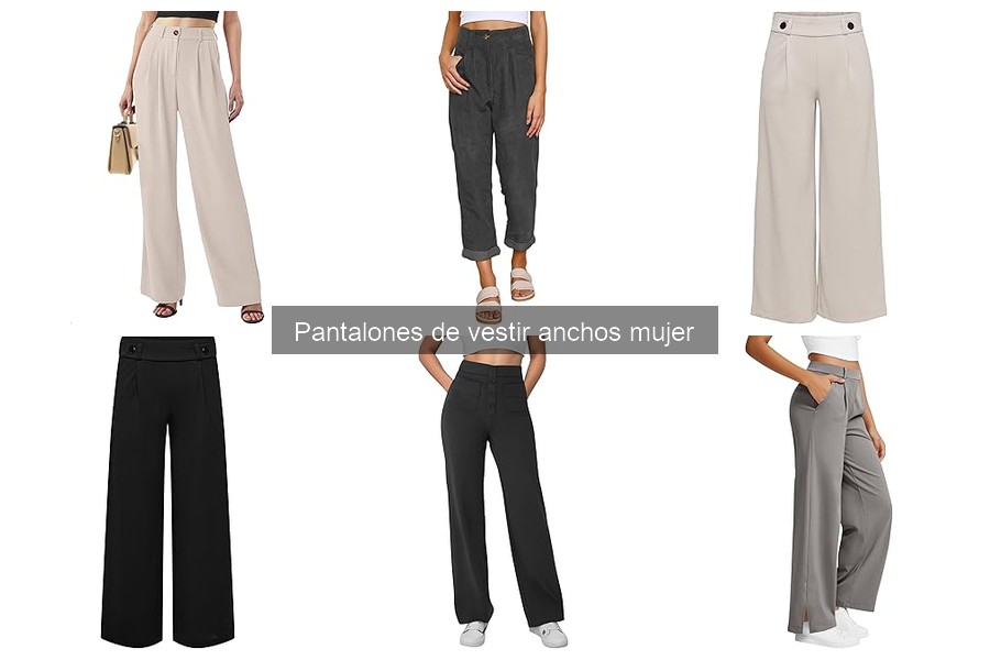Tipos de pantalones de vestir anchos para mujer: guía completa