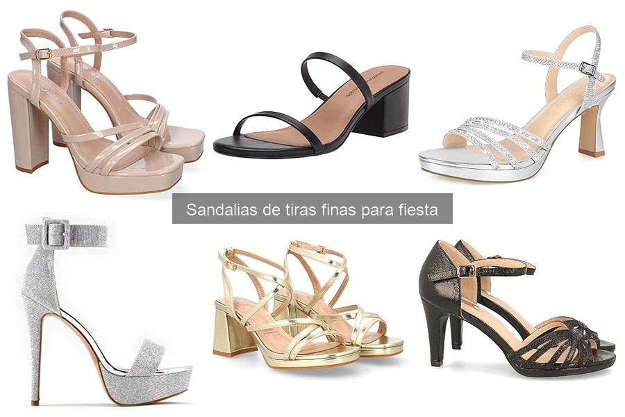 Ventajas y desventajas de las sandalias de tiras finas para fiesta