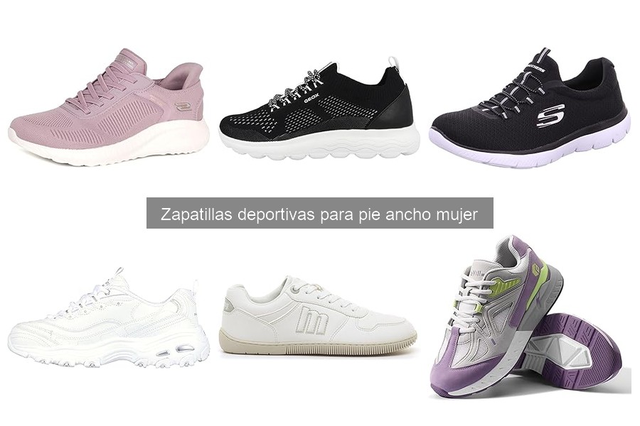 Zapatillas deportivas para pie ancho mujer: tallas especiales